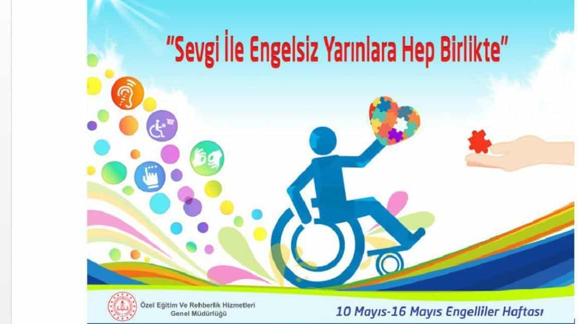 OKULUMUZDA ENGELLİLER HAFTASI İLE İLGİLİ ETKİNLİKLER YAPILDI.